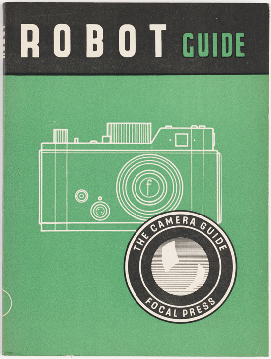 The Focal Press Robot I and II camera guide, c.1945, Focal Press, National Media Museum Collection / SSPL