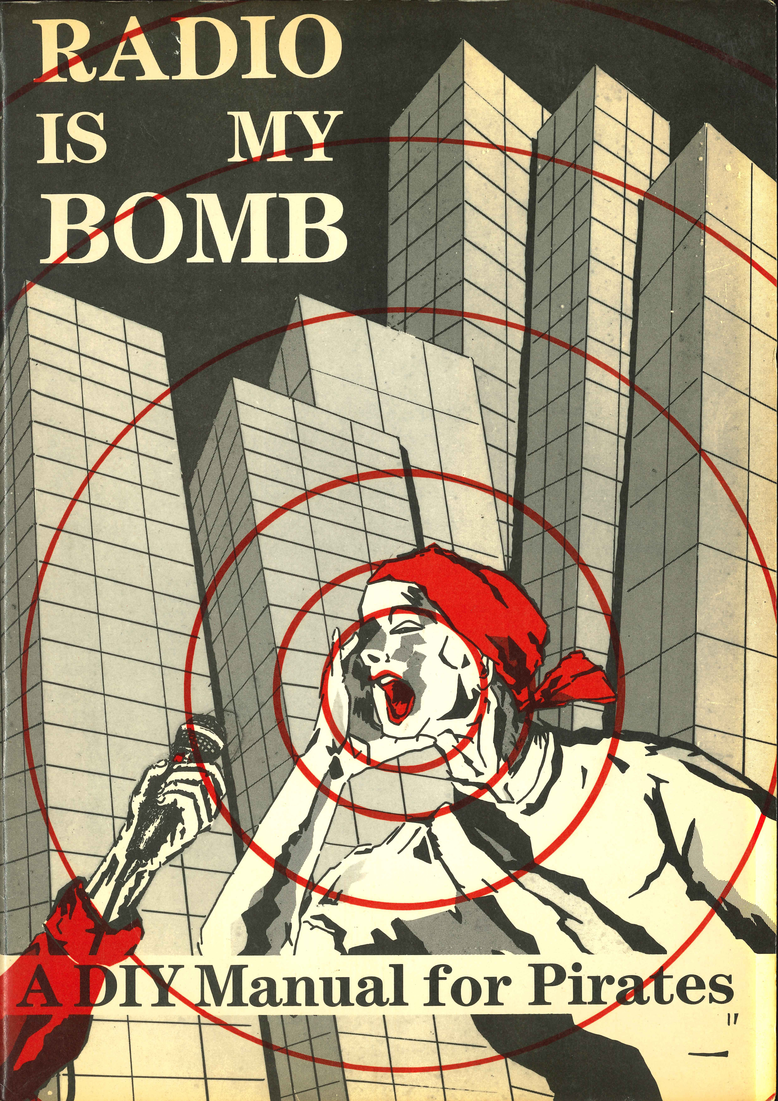 Front cover of 'Radio is my Bomb: A DIY Manual for Pirates'