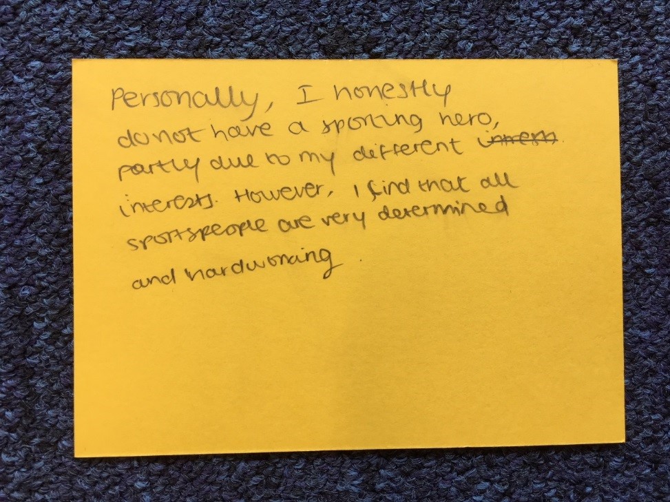 Handwritten Post-It Note: 'Personally I do not have a sporting hero, however I find that all sportspeople are very determined and hardworking'