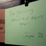 Handwritten card reading "I'm getting married next year! Jayne 28"