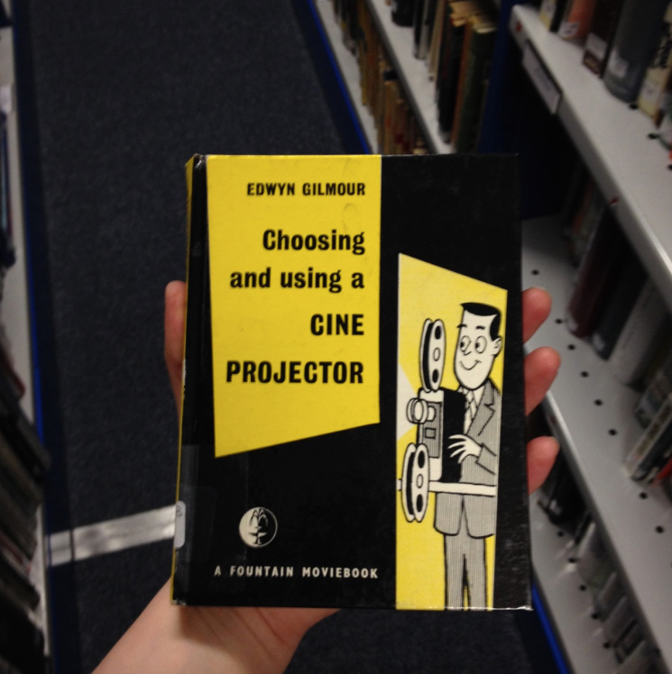 Edwin Gilmour, Choosing and using a Cine Projector (1960) Fountain Press